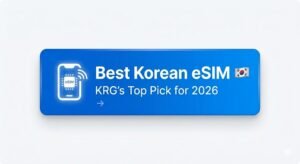 Best Korean eSIM 2026 - KRG Top Recommended Saily eSIM for Travelers