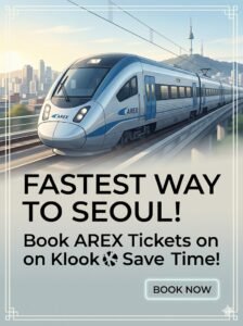 A professional travel banner promoting AREX Incheon Airport Express train booking on Klook. Features a sleek, modern train and text overlay: "FASTEST WAY TO SEOUL!" and "Book AREX Tickets on Klook & Save Time!" with a 'BOOK NOW' button.