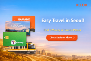 Klook banner showing Seoul travel cards and tourist passes with T-Money, NAMANE Card, Discover Seoul Pass, and a Seoul subway train background