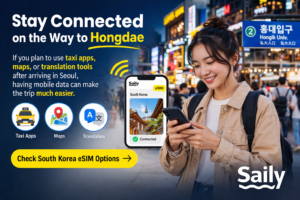 Traveler using Saily eSIM in Hongdae for taxi apps, maps, and translation tools after arriving in Seoul