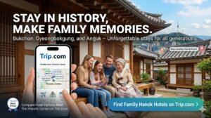 A Trip.com promotional banner featuring a diverse family and an older Korean woman smiling together in a traditional Hanok setting, with N Seoul Tower in the distance. The banner includes a main headline 'STAY IN HISTORY, MAKE FAMILY MEMORIES.' and a close-up of a smartphone displaying Trip.com's hotel price map for Seoul's historic center.