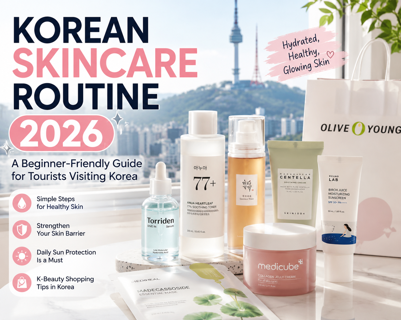 Korean skincare products displayed with a Seoul city view, introducing a beginner-friendly Korean skincare routine guide for tourists visiting Korea in 2026.